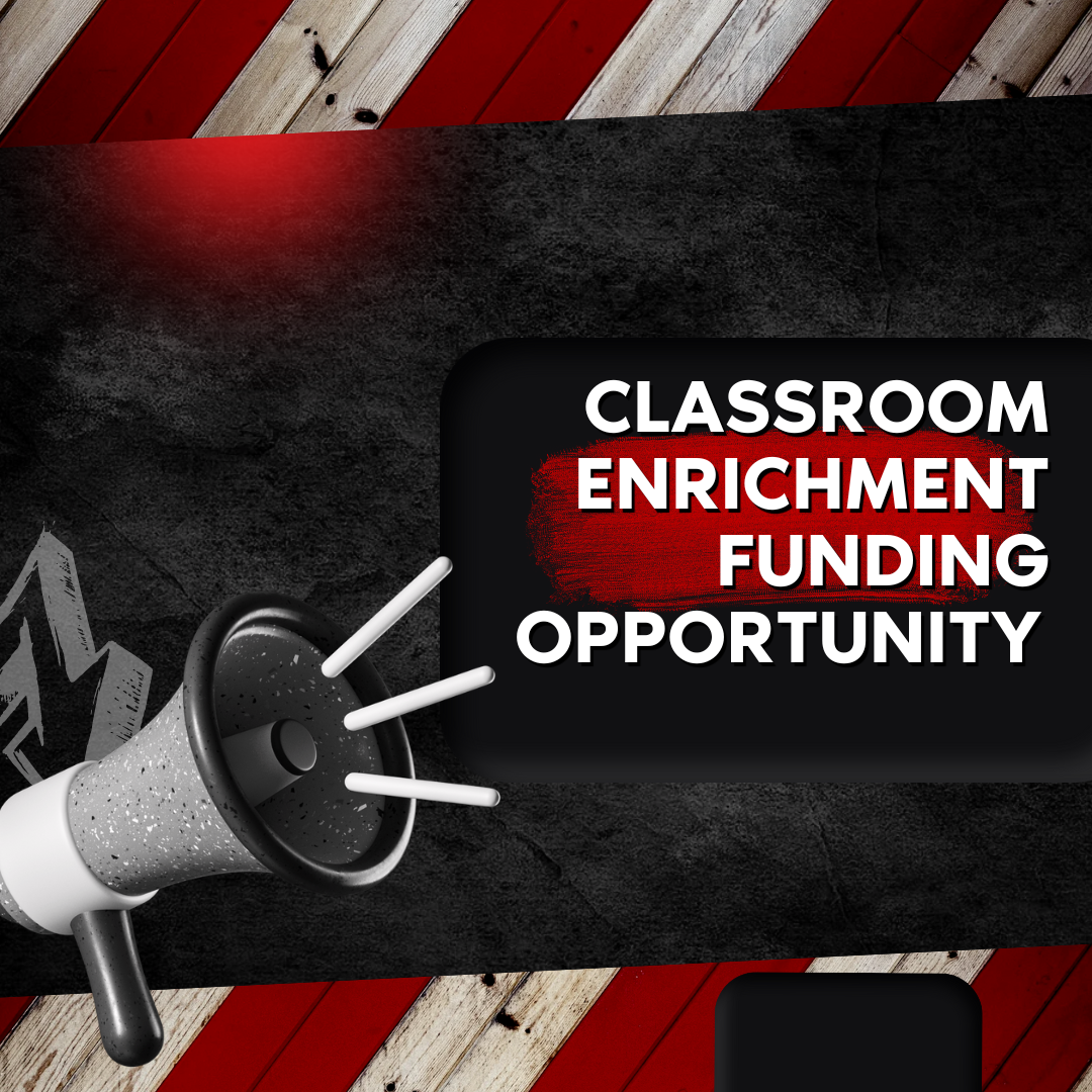 Classroom enrichment funding opportunity. Red, black, and white with megaphone.