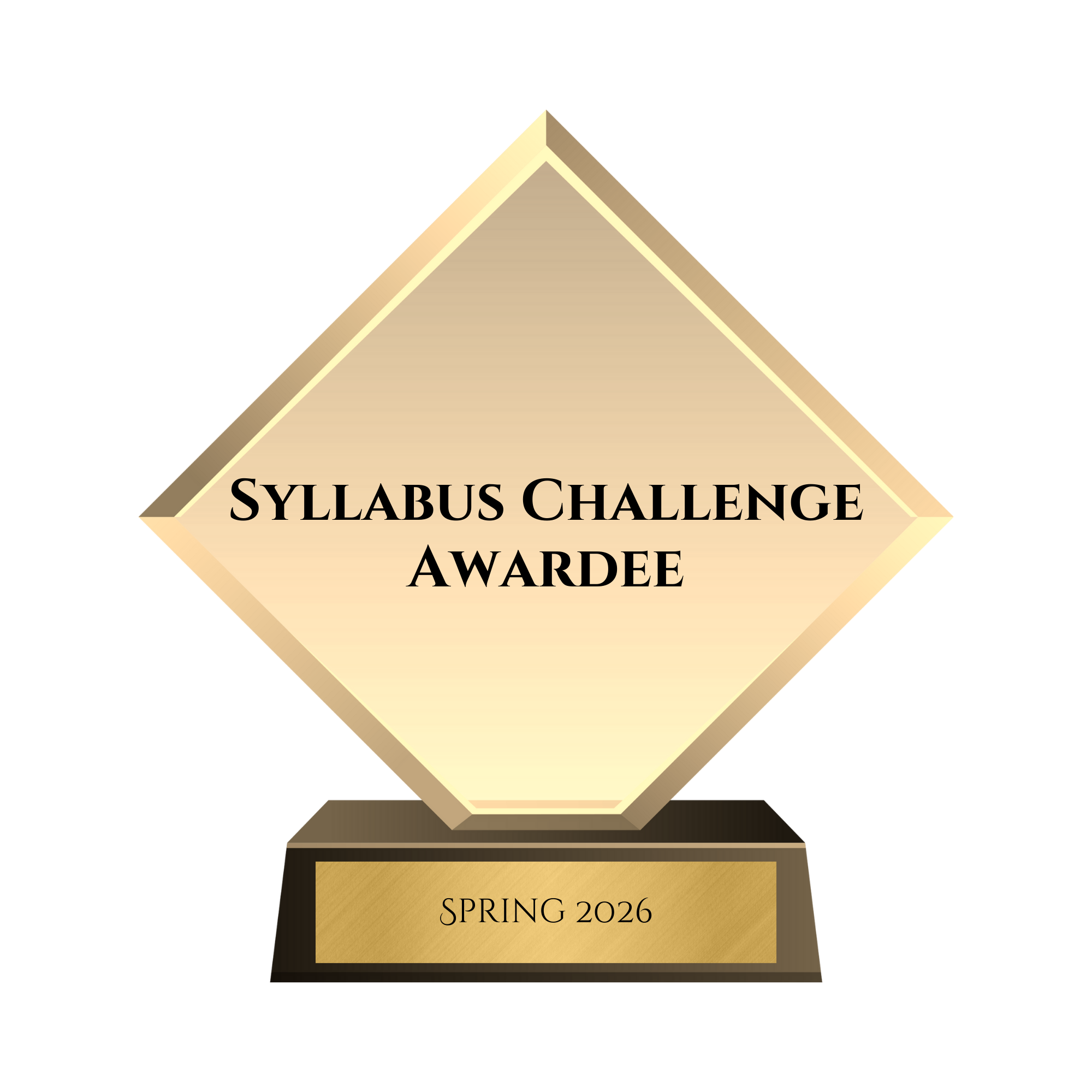 Image of a gold, diamond shaped trophy that says "Syllabus Challenge Awardee, Spring 2026".