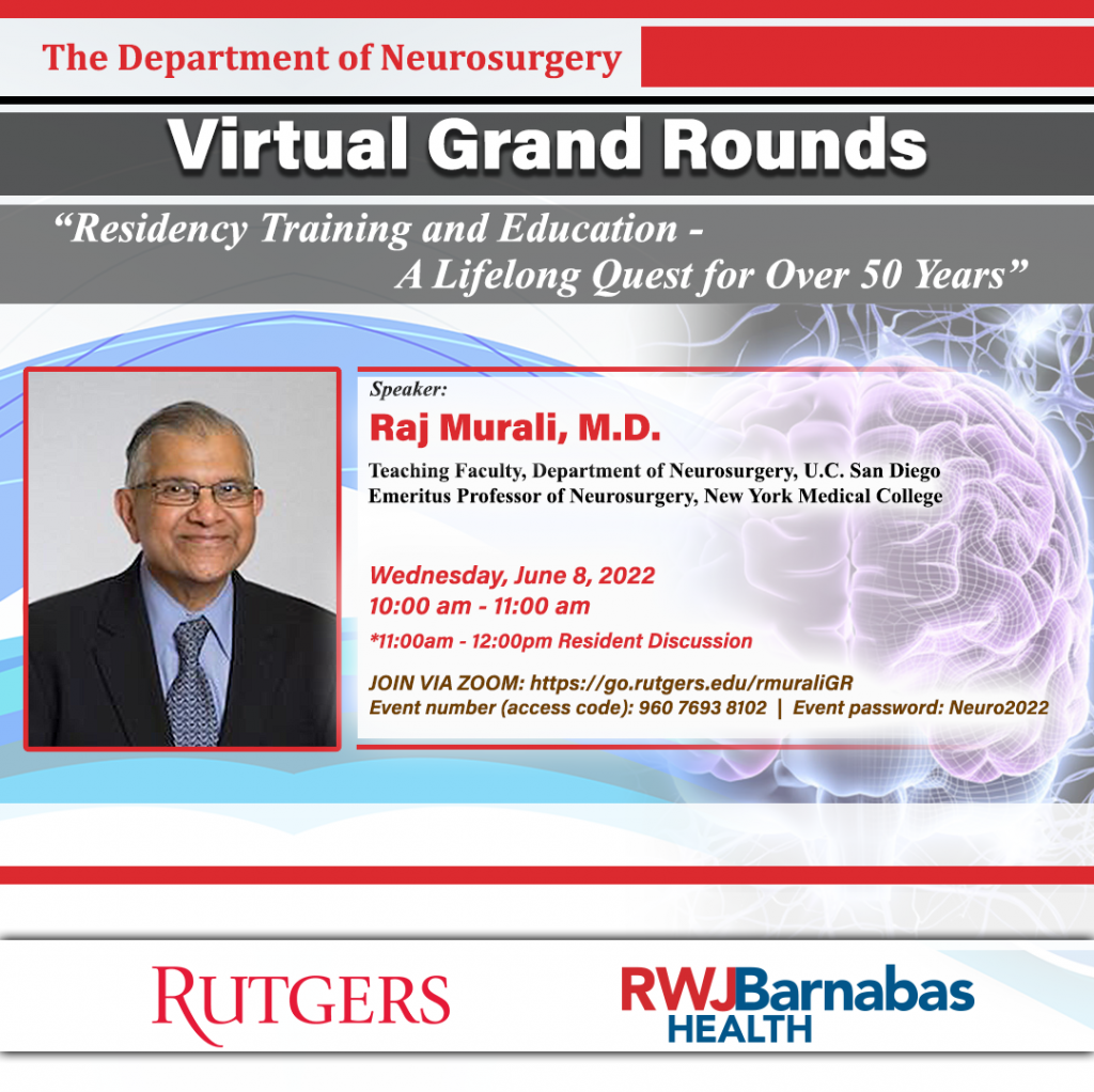 Virtual Grand Rounds Virtual Grand Rounds: Dr. Raj Murali - Neurological Surgery