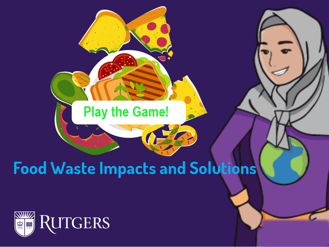 Food Waste Impacts and Solutions - Play the Game!