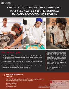 Image of a flyer for a career and technical education study. The study is for students enrolled in post-secondary vocational or trade school programs in the USA. Students must have a mental health condition like PTSD, anxiety, depression, etc. If interested, please email gaoni@shp.rutgers.edu. The study pays $125 to participants.